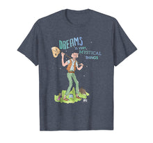 Load image into Gallery viewer, The BFG Dreams is very mystical things T-Shirt
