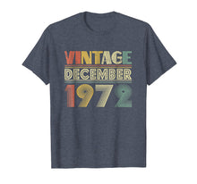 Load image into Gallery viewer, 46th Birthday Gift Vintage December 1972 Year Old TShirt

