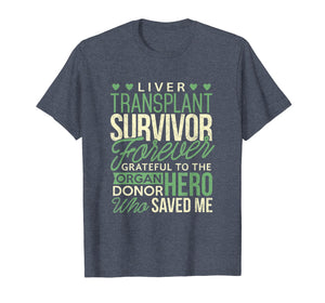 Liver Transplant Survivor T-Shirt Forever Grateful To Donor