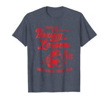 Load image into Gallery viewer, Touch Me and Your First Boxing Lesson is Free Funny T Shirt
