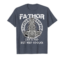 Load image into Gallery viewer, Fa-Thor Like A Dad T-shirt for Men Father Father&#39;s Day Shirt
