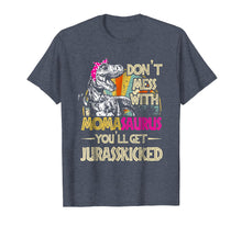 Load image into Gallery viewer, Don't Mess With Momasaurus You'll Get Jurasskicked Shirt

