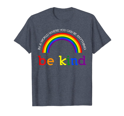 Be Kind Gay Les Pride Rainbow shirts