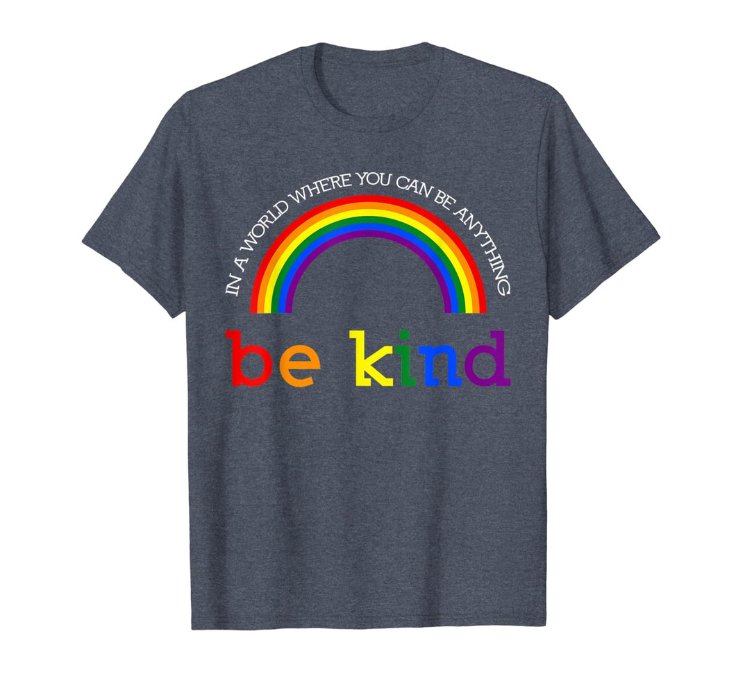 Be Kind Gay Les Pride Rainbow shirts
