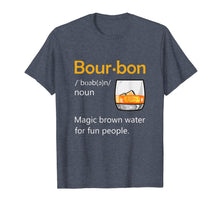 Load image into Gallery viewer, Bourbon Definition Drinking Quote Magic Brown Water Kentucky T-Shirt-500559
