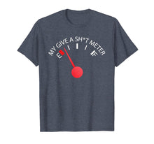 Load image into Gallery viewer, My Give a Shit Meter T-Shirt-4155300
