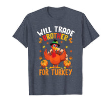 Load image into Gallery viewer, Funny Thanksgiving Kids Gift Will Trade Brother For Turkey T-Shirt
