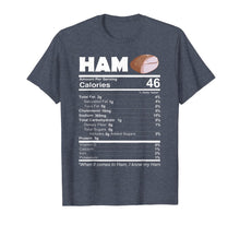 Load image into Gallery viewer, Ham Nutritional Facts Funny Thanksgiving Food Pork Gift T-Shirt
