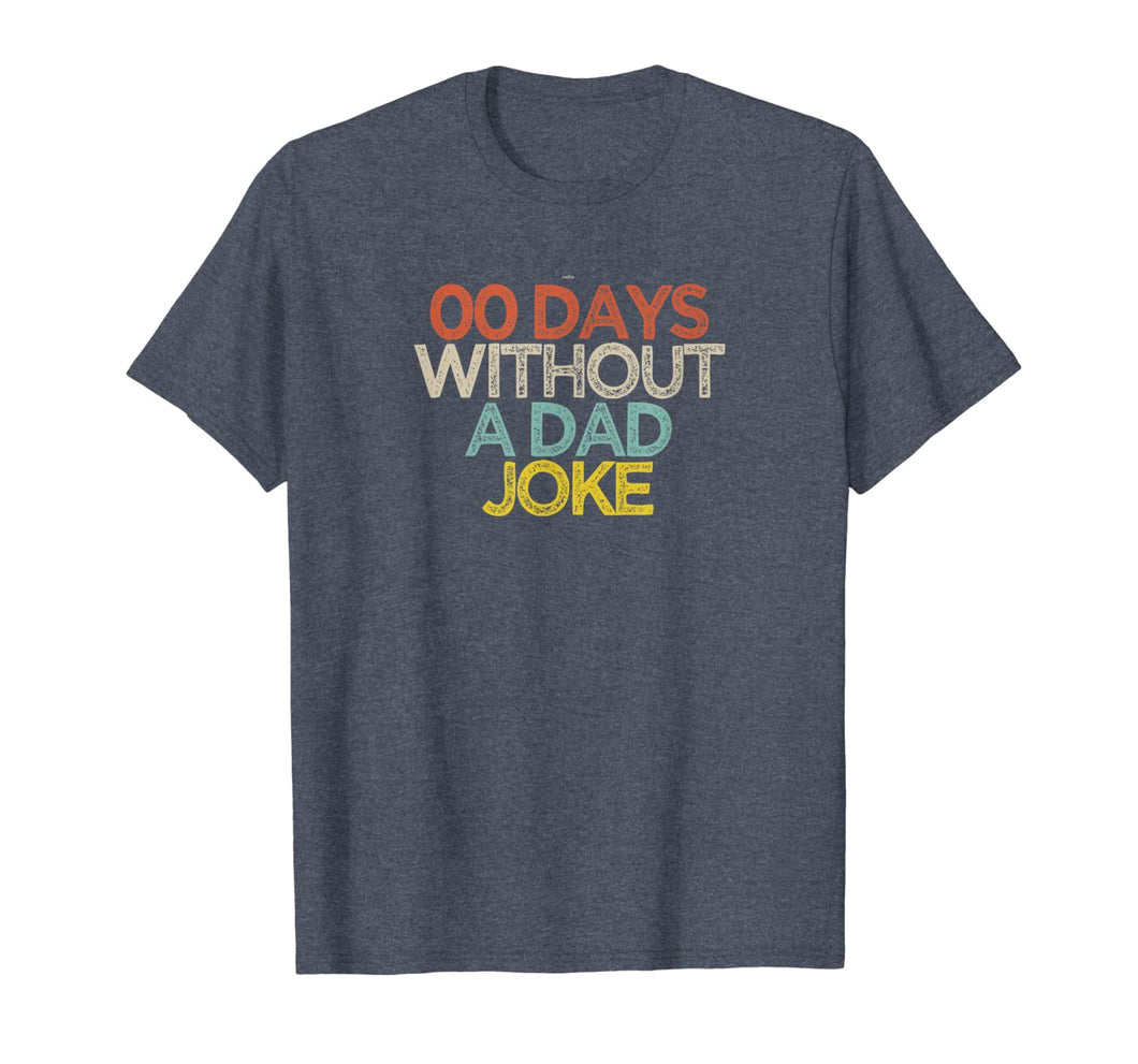 Funny 00 Days Without A Dad Joke T-Shirt-5974266