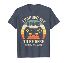 Load image into Gallery viewer, Gamer Video-Game i-Paused-my-Game to-be-Here for-Boys-Men T-Shirt-62028
