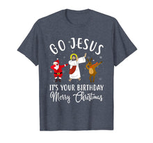 Load image into Gallery viewer, Go Jesus It&#39;s Your Birthday Merry Christmas T-Shirt
