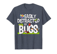 Load image into Gallery viewer, Funny Bug Insects Easily Distracted By Bugs Science T-Shirt

