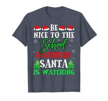 Load image into Gallery viewer, Be Nice To The School Custodian Santa Watching Christmas T-Shirt-2685833
