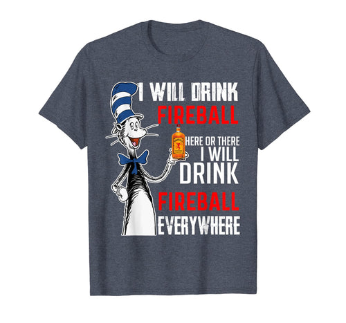 I-Will Drink-Fireball here Or There T-Shirt