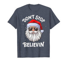 Load image into Gallery viewer, Don't Stop Believin Santa Funny Christmas Boys Kids Gifts T-Shirt-675800
