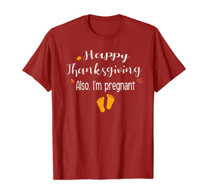 Women Happy thanksgiving, Also I'm pregnant Fall baby reveal T-Shirt