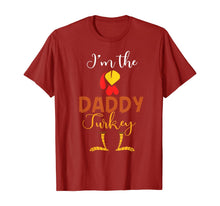 Load image into Gallery viewer, Mens I'm The Daddy Turkey Costume Dad Gifts Thanksgiving T-Shirt
