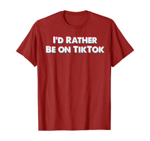 Load image into Gallery viewer, I'd Rather Be On Tok Tik - Funny Social Media Gift T-Shirt-502630
