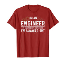 Load image into Gallery viewer, Funny Engineer - Just Assume I'm Always Right T-Shirt-166639
