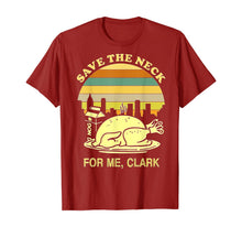 Load image into Gallery viewer, Turkey Save The Neck For Me Clark T Shirt T-Shirt
