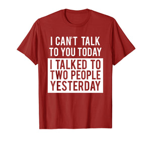 Funny Introvert T-Shirt - Can't Talk To You Today Tee