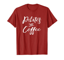 Load image into Gallery viewer, Pilates Shirt Fitness Pilates and Coffee TShirt
