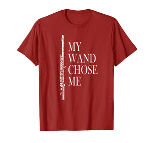 Flute Shirt - My Wand Chose Me - Funny Marching Band Apparel