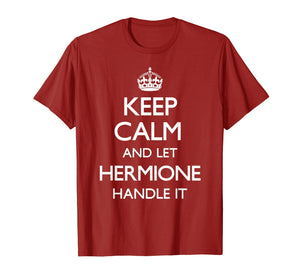 Hermione Keep Calm Funny Hermione Gift T-Shirt