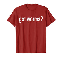 Load image into Gallery viewer, Got Worms? T Shirt  -Worm Farmer - Fishing Shirt
