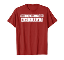 Load image into Gallery viewer, Does the Name Pavlov Ring a Bell? Funny Saying Graphic Gift
