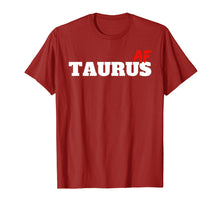 Load image into Gallery viewer, Taurus Af (As Fuck) Zodiac Sign Astrology Gift T-Shirt
