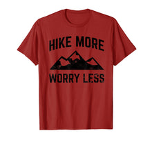 Load image into Gallery viewer, Hike More Worry Less T-Shirt for Hikers Hiking
