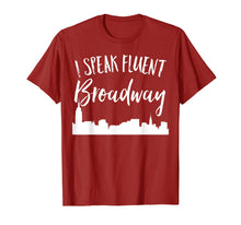 Load image into Gallery viewer, I Speak Fluent Broadway Funny Theater Fan Showtune Shirt

