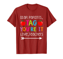 Load image into Gallery viewer, Dear Parents Tag You're It Love Teachers Shirt Kindergarten
