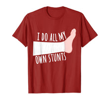 Load image into Gallery viewer, Funny Broken Leg Gift T-Shirt: I Do All My Own Stunts
