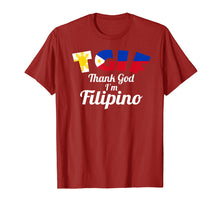 Load image into Gallery viewer, Thank God I&#39;m Filipino Funny Pinoy Philippines T-Shirt
