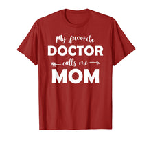 Load image into Gallery viewer, My Favorite Doctor Calls Me Mom Funny T-shirt
