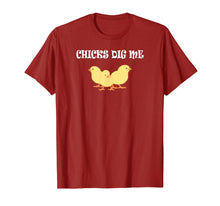 Load image into Gallery viewer, Chicks Dig Me T-Shirt : Funny Gift
