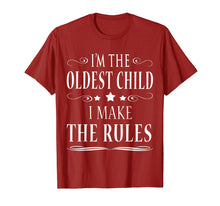 Load image into Gallery viewer, I'M THE OLDEST CHILD I MAKE THE RULES SHIRT
