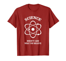 Load image into Gallery viewer, Science Doesn't Care What You Believe T-Shirt Funny Gift
