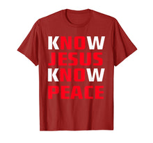 Load image into Gallery viewer, Know / No Jesus - Know / No Peace - Christian Faith Quote T-Shirt
