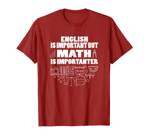 English Is Important But Math Is Importanter Shirt