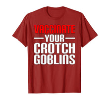 Load image into Gallery viewer, Funny Pro Vaccination Vaccinate Your Crotch Goblins T-Shirt

