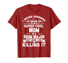 Load image into Gallery viewer, Super Cool Mom Of A Drum Major Funny Marching Band T-Shirt
