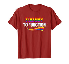 Load image into Gallery viewer, Too Gay To Function Shirt Funny Gay Pride LGBT Tee
