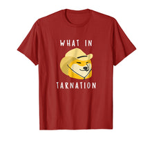 Load image into Gallery viewer, What In Tarnation T Shirt
