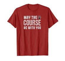 Load image into Gallery viewer, May The Course Be With You Agility Dog T-Shirt
