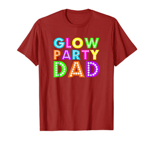 Glow Party Dad -Neon Party T Shirt