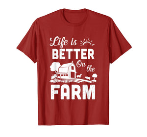 Life Is Better On The Farm Farmer T-Shirt