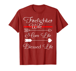 FireFighter Wife Shirt Mom Life Blessed Life T-Shirt